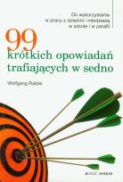 Okładka książki 99 krótkich opowiadań trafiających w sedno