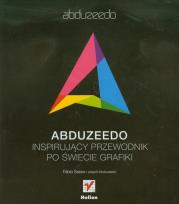 Okładka książki Abduzeedo. Inspirujący przewodnik po świecie ...