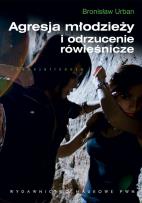 Okładka książki Agresja młodzieży i odrzucenie rówieśnicze