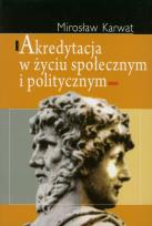 Okładka książki Akredytacja w życiu społecznym i politycznym