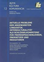 Okładka książki Aktuelle Probleme der angewandten Linguistik Interkulturalitat als Schlusselkompetenz fur Fremdsprachenlehrer Ubersetzer und Mediatoren