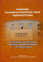 Opakowanie Archiwistyka oraz problemy historii Polski, Polonii i dyplomacji XX wieku