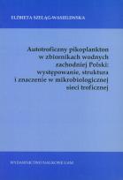 Okładka książki Autotroficzny pikoplankton w zbiornikach wodnych zachodniej Polski