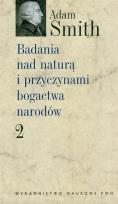 Okładka książki Badania nad naturą i przyczynami bogactwa narodów t.2
