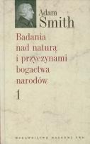 Okładka książki Badania nad naturą i przyczynami bogactwa narodów tom 1