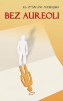 Okładka książki Bez aureoli