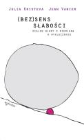 Okładka książki (Bez)sens słabości. Dialog wiary z niewiarą...