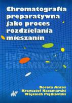 Okładka książki Chromatografia preparatywna jako proces rozdzielania mieszanin + CD