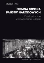 Okładka książki Ciemna strona państw narodowych Czystki etniczne w nowoczesnej Europie
