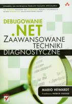 Okładka książki Debugowanie .NET. Zaawansowane techniki diagnostyc