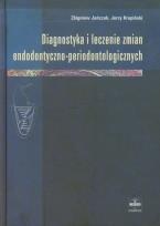 Okładka książki Diagnostyka i leczenie zmian endodontyczno periodontologicznych
