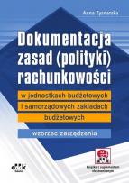 Okładka książki Dokumentacja zasad (polityki) rachunkowości w jednostkach budżetowych i samorządowych zakładach budżetowych wzorzec zarząd