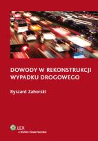 Okładka książki Dowody w rekonstrukcji wypadku drogowego