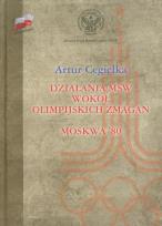 Okładka książki Działania MSW wokół olimpijskich zmagań Moskwa'80