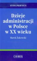 Okładka książki Dzieje administracji w Polsce w XX wieku