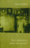 Okładka książki Dziś wolałbym siebie nie spotkać
