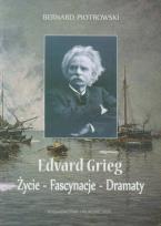 Okładka książki Edvard Grieg Życie - Fascynacje - Dramaty