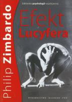 Okładka książki Efekt Lucyfera Dlaczego dobrzy ludzie czynią zło?