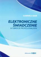 Okładka książki Elektroniczne świadczenie w obrocie profesjonalnym