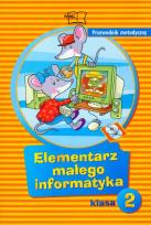 Okładka książki Elementarz małego informatyka 2 przewodnik metodyczny