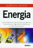 Okładka książki Energia Zasoby, procesy technologie, rynki, transformacje, modele biznesowe, planowanie rozwoju