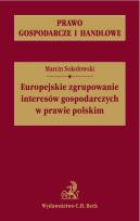 Okładka książki Europejskie zgrupowanie interesów gospodarczych w prawie polskim