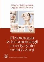 Okładka książki Fizjoterapia w kosmetologii i medycynie estetycznej