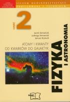 Okładka książki Fizyka i astronomia Część 2 Atomy i kwanty Od kwarków do galaktyk Podręcznik Zakres podstawowy i rozszerzony