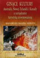 Okładka książki Ginące kultury Australii, Nowej Zelandii i Kanady a zarządzanie turystyką zrównoważoną