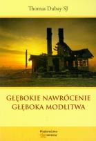 Okładka książki Głębokie nawrócenie Głęboka modlitwa