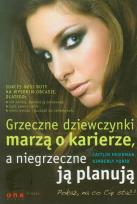 Okładka książki Grzeczne dziewczynki marzą o karierze, a niegrzeczne ją planują