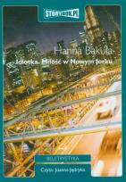Okładka książki Idiotka Miłość w Nowym Jorku - Audiobook