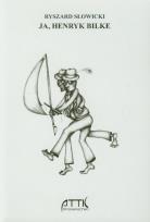 Okładka książki Ja Henryk Bilke