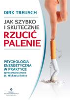 Okładka książki Jak szybko i skutecznie rzucić palenie