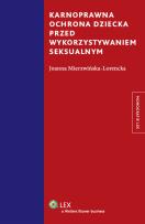 Okładka książki Karnoprawna ochrona dziecka przed wykorzystaniem seksualnym