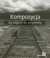 Okładka książki Kompozycja. Od zdjęcia do arcydzieła