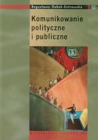 Okładka książki Komunikowanie polityczne i publiczne