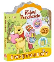 Okładka książki Kubuś i Przyjaciele - Świętujemy