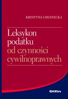 Okładka książki Leksykon podatku od czynności cywilnoprawnych