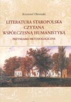 Okładka książki Literatura staropolska czytana współczesną humanistyką