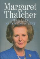 Okładka książki Margaret Thatcher - moje lata na Downing Street BR