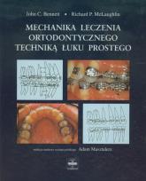 Okładka książki Mechanika leczenia ortodontycznego techniką łuku prostego