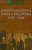 Okładka książki Międzynarodowa Unia Chłopska 1957-1968 t.2