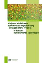 Okładka książki Miejsce inhibitorów konwertazy angiotensyny i antagonistów wapnia w terapii nadciśnienia tętniczego