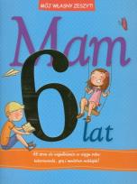Okładka książki Mój własny zeszyt - Mam 6 lat