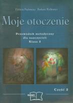 Okładka książki Moje otoczenie 5 Przewodnik metodyczny część 2