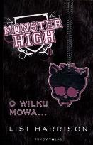 Okładka książki Monster High 3 O wilku mowa... BR