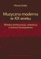 Okładka książki Muzyczna moderna w XX wieku