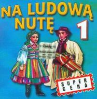 Opakowanie Na ludową nutę vol.1