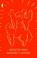 Okładka książki Nagrobek z Lastryko - Krzysztof Varga BR